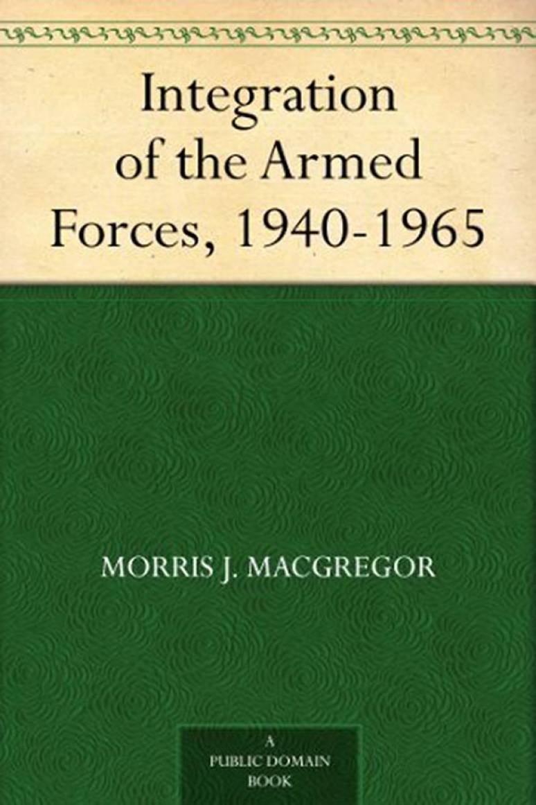 Integration of the Armed Forces, 1940-1965